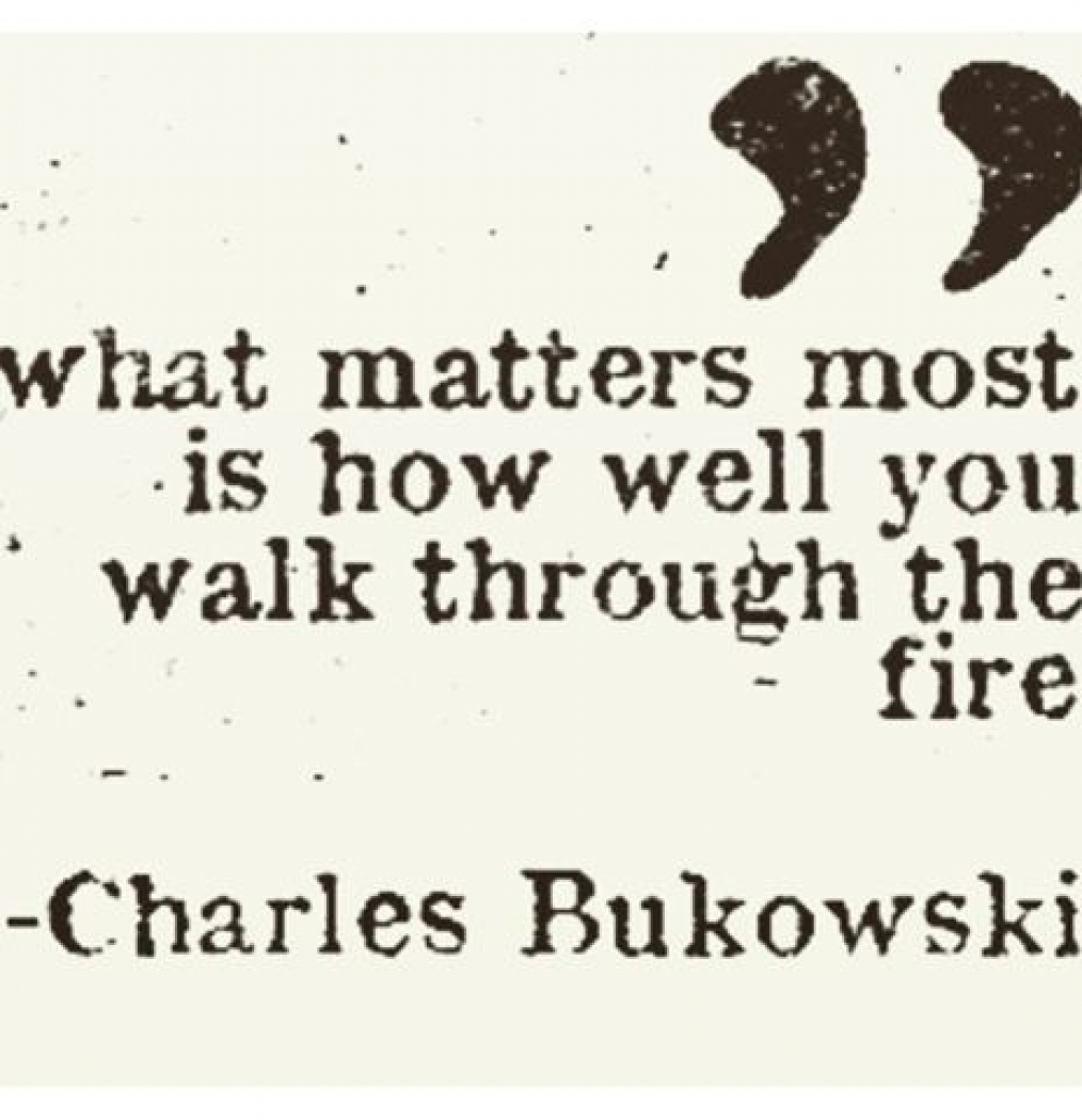 #life #love #work #play #head #heart #growth #quotes #bukowski