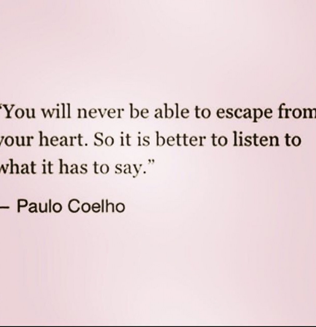 Yep. #truth #heart #life #wisdom #listen #paulocoelho #alchemist